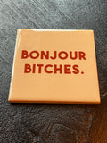 Tegeltje Bonjour Bitches