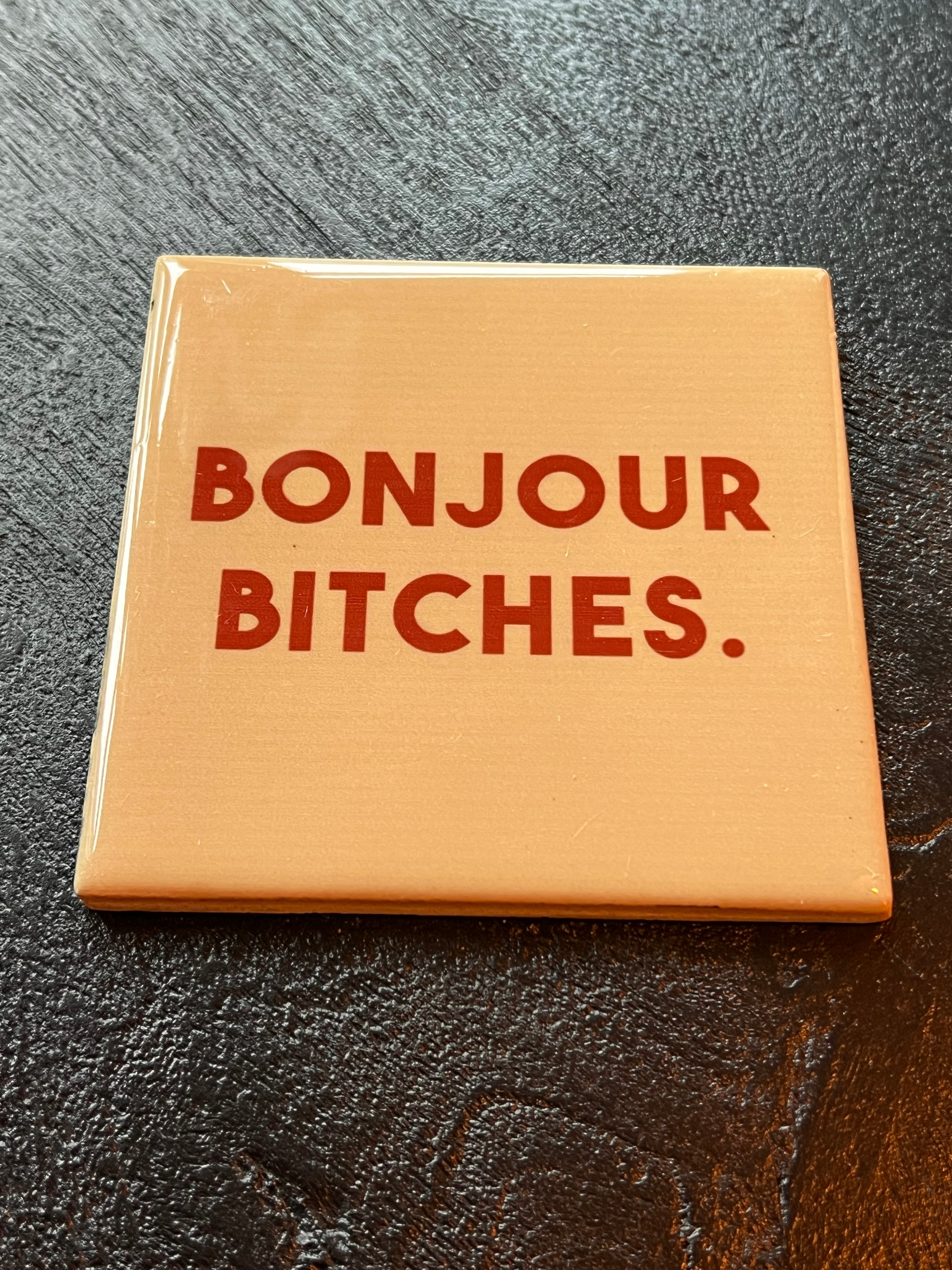 Tegeltje Bonjour Bitches